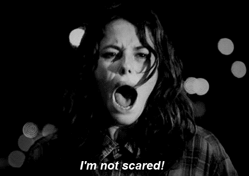 I'm not scared | www.4hourbodygirl.com