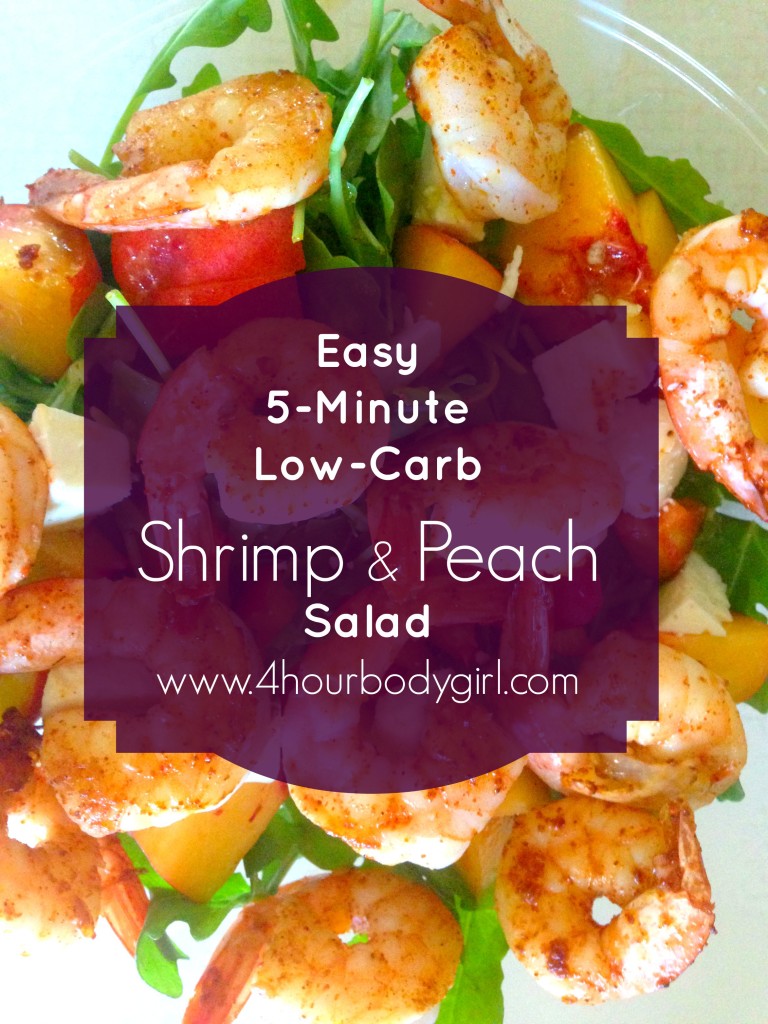 Easy, 5 Minute, Low-Carb Shrimp & Peach Salad | www.4hourbodygirl.com