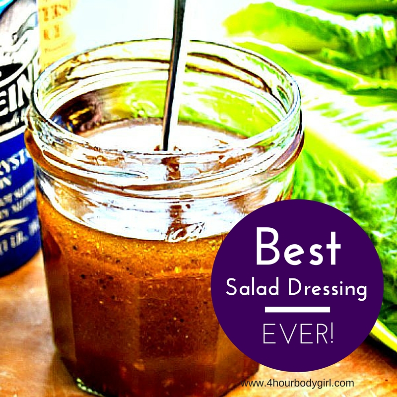 The Best Salad Dressing Recipe Ever! - 4- HOUR BODY GIRL