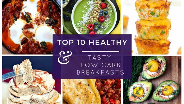 Top 10 Healthy & Tasty Low Carb Breakfasts | www.4hourbodygirl.com