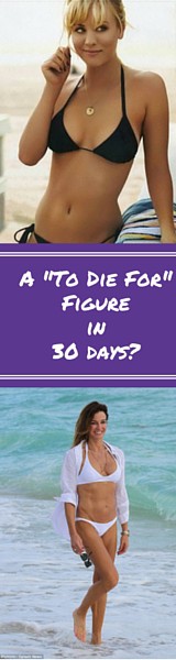 A "To Die For" Figure in 30 Days? | www.4hourbodygirl.com